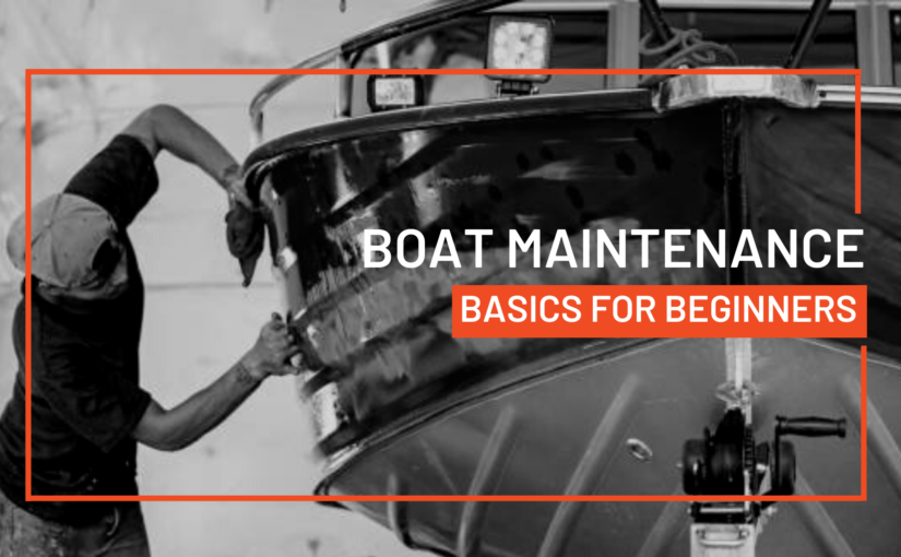 Boat Maintenance - Basics for Beginners