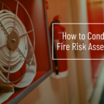 How to Conduct a Fire Risk Assessment
